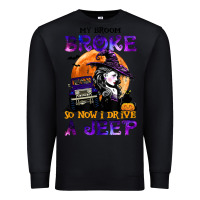 Black my broom broke so now i drive a j.e.e.p witch halloween t shirt Premium Sweatshirt - StudioElite