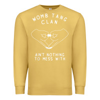 Antique Gold womb tang clan ain't nothing to mess with t shirt Premium Sweatshirt - PixelFlow
