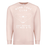 Pale Pink womb tang clan ain't nothing to mess with t shirt Premium Sweatshirt - PixelFlow