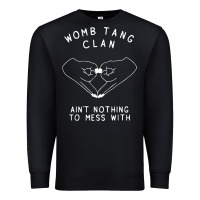 Black womb tang clan ain't nothing to mess with t shirt Premium Sweatshirt - PixelFlow