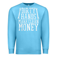 Ocean Blue dirty hands make clean money t shirt wrench mechanic gift Premium Sweatshirt - PixelFlow