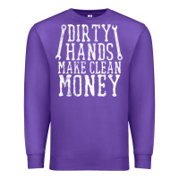 Dirty Hands Make Clean Money T Shirt Wrench Mechanic Gift Premium Sweatshirt | Teevron