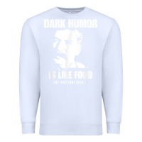 White dark humor is like food not everyone gets it, joseph stalin t shirt Premium Sweatshirt - PixelFlow