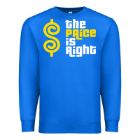 True Royal price is right Premium Sweatshirt - PixelFlow