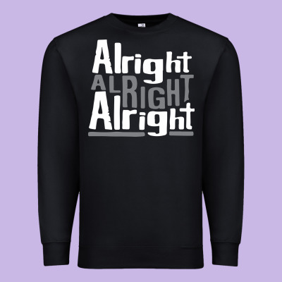 Matthew Mcconaughey Dazed & Confused Alright Alright Alright Hipster T Premium Sweatshirt Designed By Pixelflow