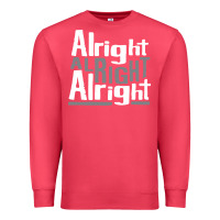 Cardinal matthew mcconaughey dazed & confused alright alright alright hipster t Premium Sweatshirt - PixelFlow