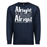 Navy matthew mcconaughey dazed & confused alright alright alright hipster t Premium Sweatshirt - PixelFlow