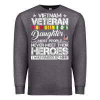 Charcoal Heather VietNam Veteran daughter Most People Never Meet Their Heroes Premium Sweatshirt - SnappyArt