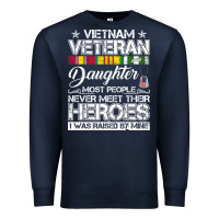 Navy VietNam Veteran daughter Most People Never Meet Their Heroes Premium Sweatshirt - SnappyArt