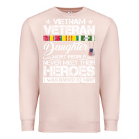 Pale Pink VietNam Veteran daughter Most People Never Meet Their Heroes Premium Sweatshirt - SnappyArt
