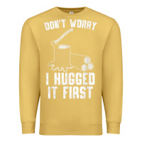 Antique Gold lumberjack don't worry i hugged it first lumberjack wood cutter logger Premium Sweatshirt - SnappyArt