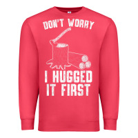 Cardinal lumberjack don't worry i hugged it first lumberjack wood cutter logger Premium Sweatshirt - SnappyArt