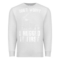 Oatmeal Heather lumberjack don't worry i hugged it first lumberjack wood cutter logger Premium Sweatshirt - SnappyArt