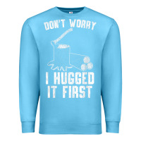 Ocean Blue lumberjack don't worry i hugged it first lumberjack wood cutter logger Premium Sweatshirt - SnappyArt