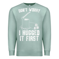 Seafoam lumberjack don't worry i hugged it first lumberjack wood cutter logger Premium Sweatshirt - SnappyArt