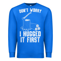 True Royal lumberjack don't worry i hugged it first lumberjack wood cutter logger Premium Sweatshirt - SnappyArt