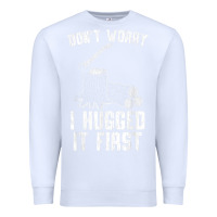 White lumberjack don't worry i hugged it first lumberjack wood cutter logger Premium Sweatshirt - SnappyArt