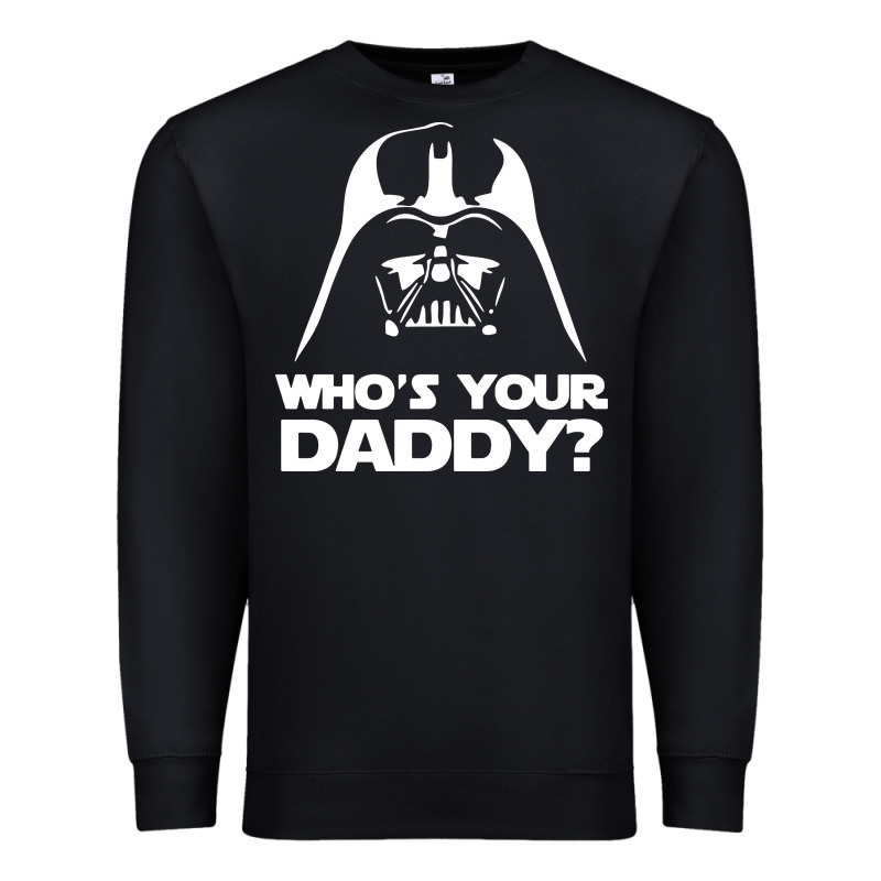 Darth Vader Who's Your Daddy Premium Sweatshirt by SnappyArt | Teevron
