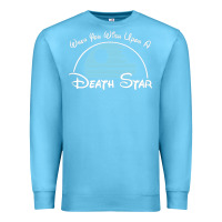 Ocean Blue when you wish upon a death star Premium Sweatshirt - SnappyArt
