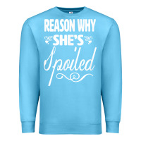 Ocean Blue the reason she is spoiled couples matching set valentines t shirt Premium Sweatshirt - SnappyArt