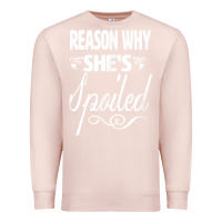 Pale Pink the reason she is spoiled couples matching set valentines t shirt Premium Sweatshirt - SnappyArt