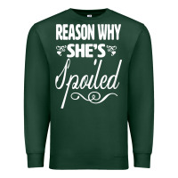 Sports Green the reason she is spoiled couples matching set valentines t shirt Premium Sweatshirt - SnappyArt