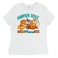 White Pumpkin Spice Make Mama Nice Ladies Tee - FaDigitalArtStudio