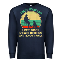 Navy that what i do i pet dogs read books and i know things t shirt Premium Sweatshirt - SnappyArt