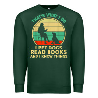 Sports Green that what i do i pet dogs read books and i know things t shirt Premium Sweatshirt - SnappyArt