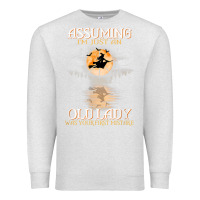 Oatmeal Heather assuming i'm just an old lady was your first mistake witch Premium Sweatshirt - SnappyArt