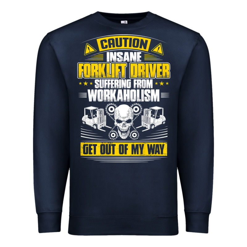 Forklift Operator Get Out Of My Way Forklift Driver T Shirt Premium Sweatshirt by SnappyArt | Teevron