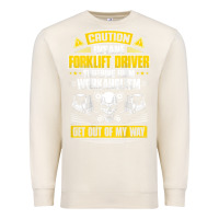 Sandshell forklift operator get out of my way forklift driver t shirt Premium Sweatshirt - SnappyArt