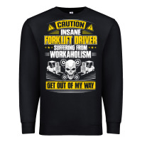 Black forklift operator get out of my way forklift driver t shirt Premium Sweatshirt - SnappyArt