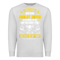 Dove Grey forklift operator get out of my way forklift driver t shirt Premium Sweatshirt - SnappyArt