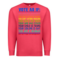 Cardinal Vote As If Your Life Depends On It Human Rights Premium Sweatshirt - SnappyArt