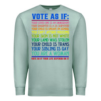 Seafoam Vote As If Your Life Depends On It Human Rights Premium Sweatshirt - SnappyArt