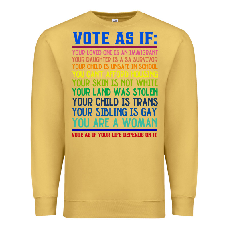 Vote As If Your Life Depends On It Human Rights Premium Sweatshirt by SnappyArt | Teevron