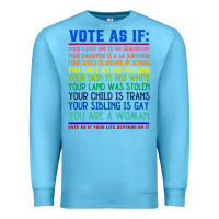 Ocean Blue Vote As If Your Life Depends On It Human Rights Premium Sweatshirt - SnappyArt