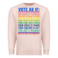 Pale Pink Vote As If Your Life Depends On It Human Rights Premium Sweatshirt - SnappyArt