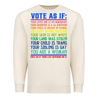 Sandshell Vote As If Your Life Depends On It Human Rights Premium Sweatshirt - SnappyArt