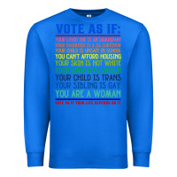 True Royal Vote As If Your Life Depends On It Human Rights Premium Sweatshirt - SnappyArt