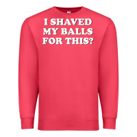 Cardinal I Shaved My Balls For This The Premium Sweatshirt - SnappyArt