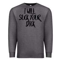 Charcoal Heather i will suck your dick Premium Sweatshirt - FloraArt