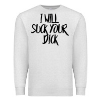 Oatmeal Heather i will suck your dick Premium Sweatshirt - FloraArt