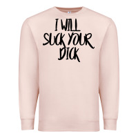Pale Pink i will suck your dick Premium Sweatshirt - FloraArt