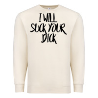 Sandshell i will suck your dick Premium Sweatshirt - FloraArt
