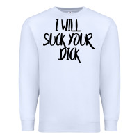 White i will suck your dick Premium Sweatshirt - FloraArt