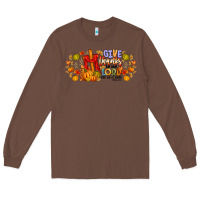 Chestnut give thanks to the lord for he is good Long Sleeve Tee - CowhideDigitalArt