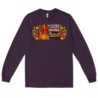Plum give thanks to the lord for he is good Long Sleeve Tee - CowhideDigitalArt