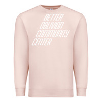 Pale Pink Better Oblivion Community Center Premium Sweatshirt - FloraArt